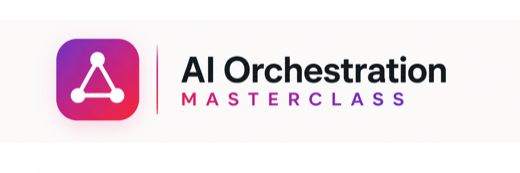 AI Orchestration Masterclass